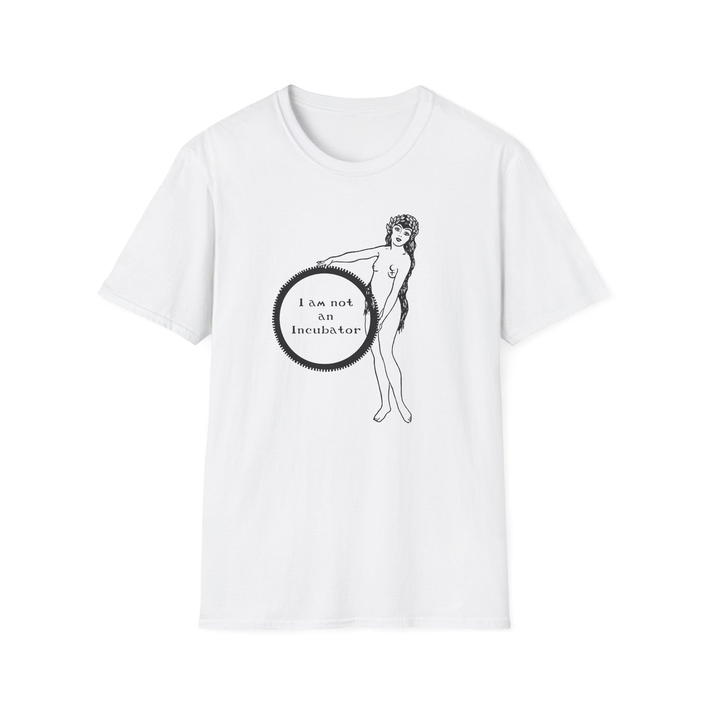 I am not an Incubator : Unisex Softstyle T-shirt