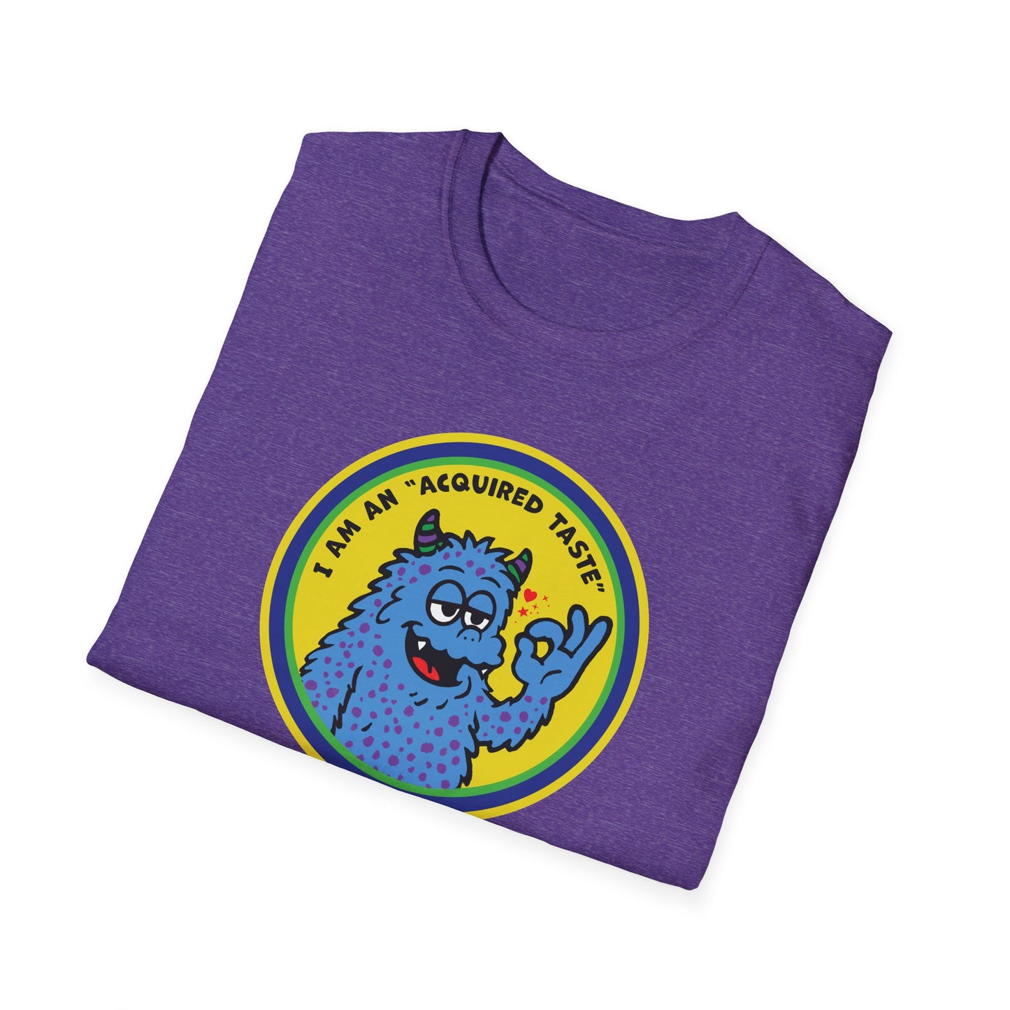 I Am An Acquired Taste : Unisex Softstyle T-Shirt