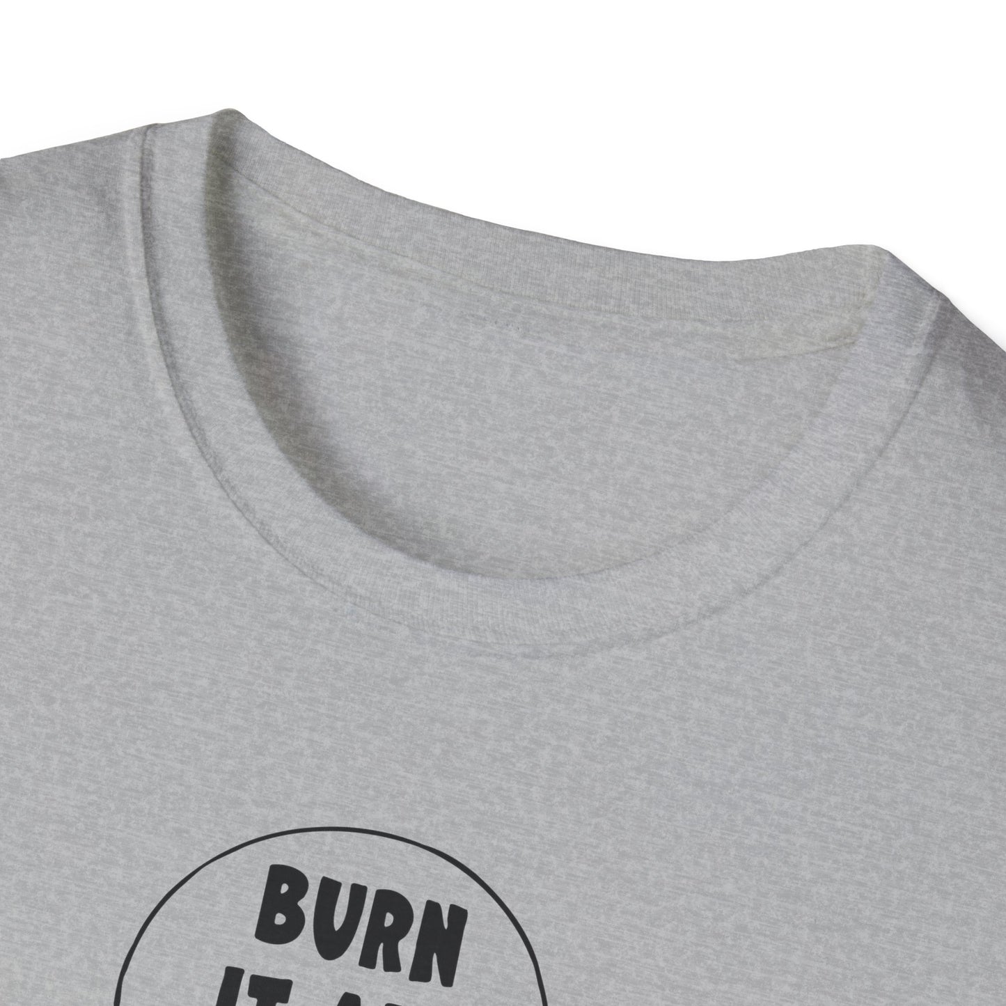 Burn it All Down / Symbolic Renewal : Unisex Softstyle T-shirt