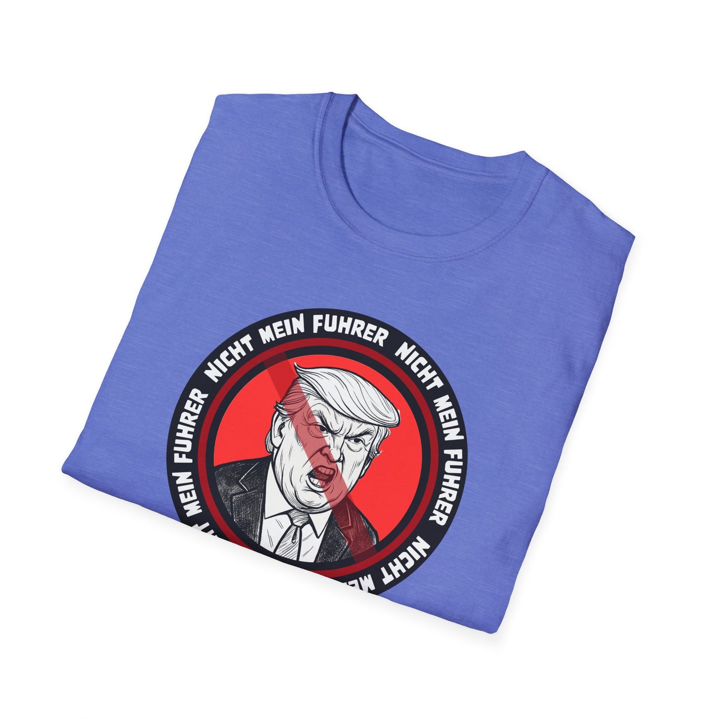 Nicht Mein Fuhrer Unisex Softstyle Tshirt