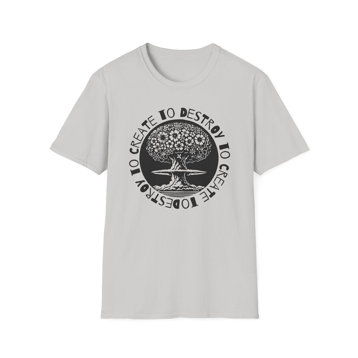 Destroy to Create : Unisex Softstyle T-Shirt