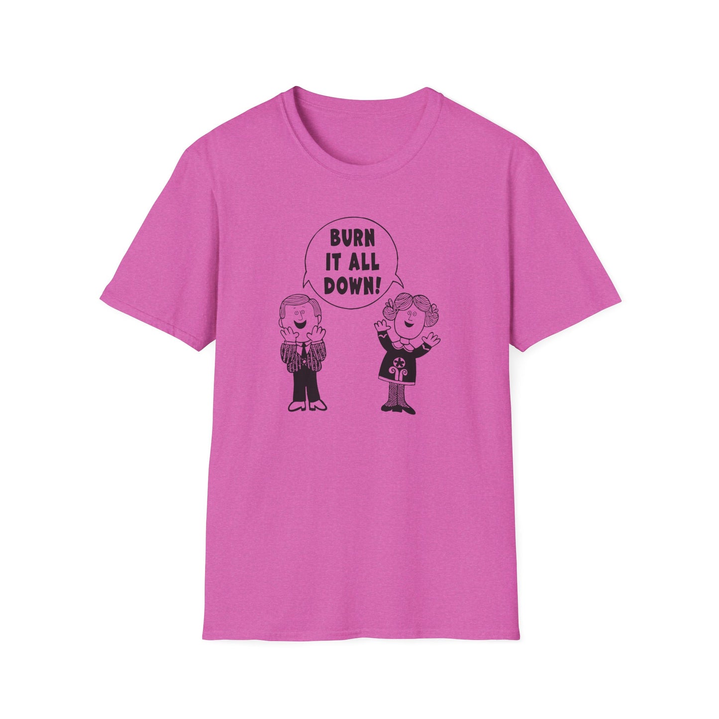 "Burn it All Down" Unisex Softstyle T-shirt