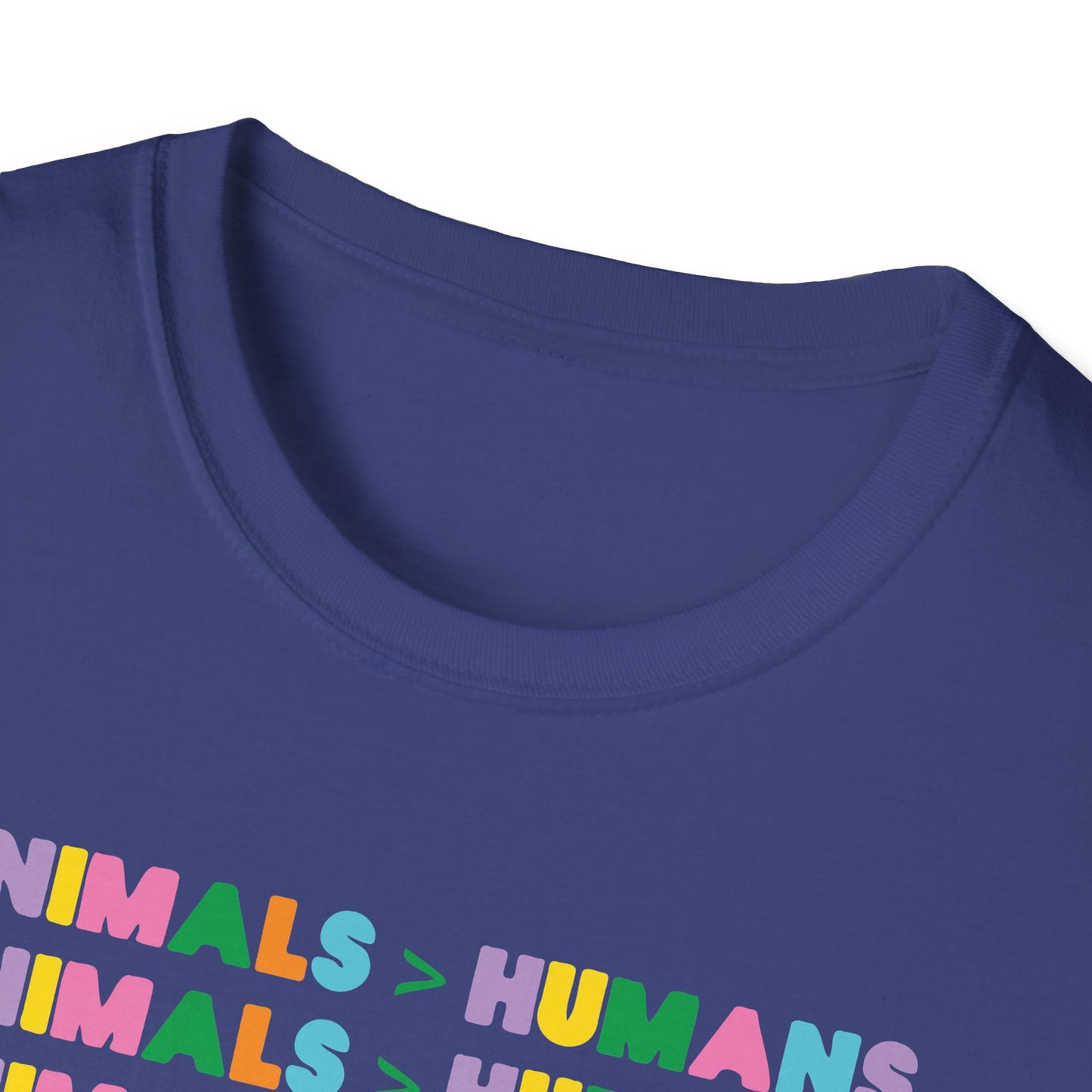 "Animals > Humans" Unisex Softstyle T-Shirt
