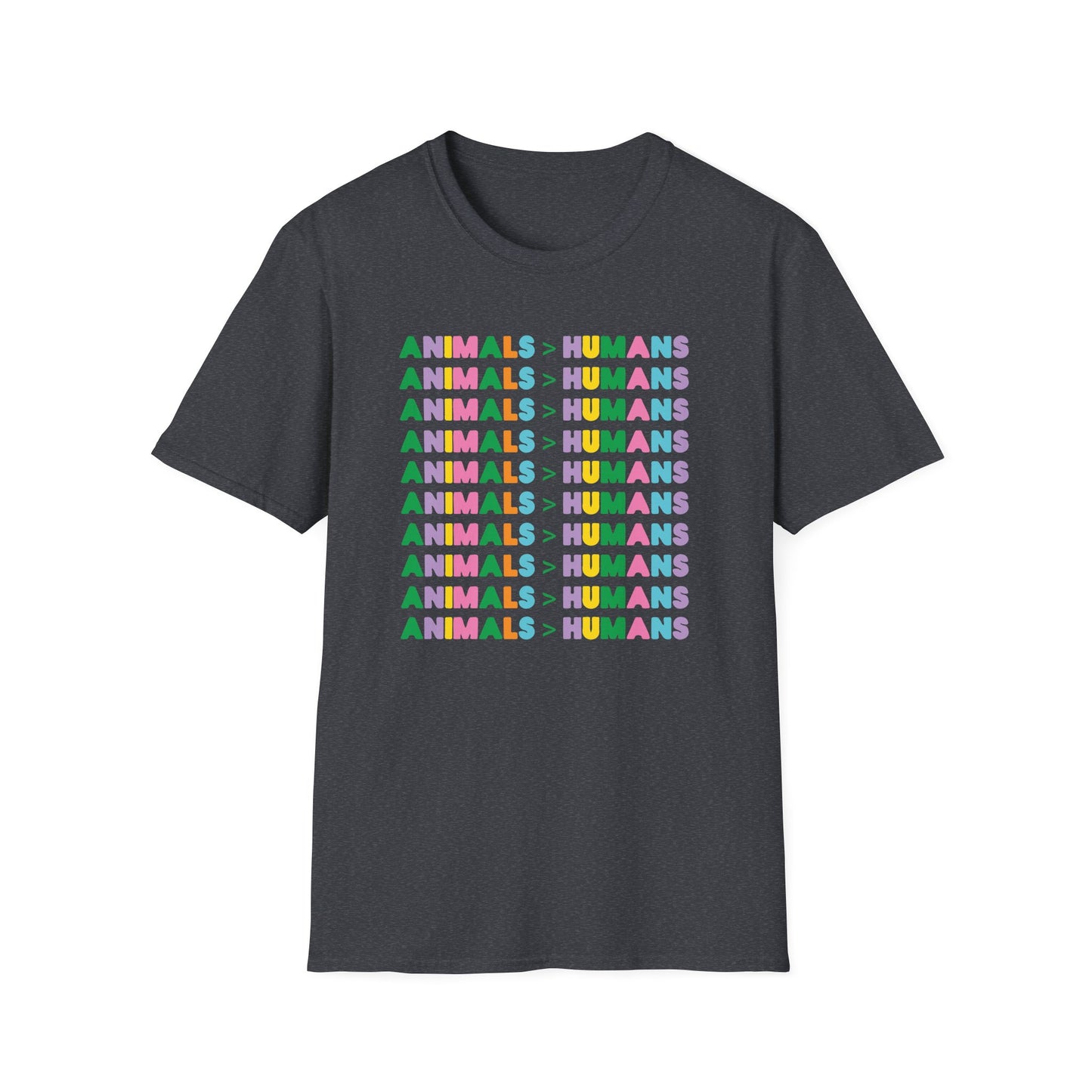 "Animals > Humans" Unisex Softstyle T-Shirt