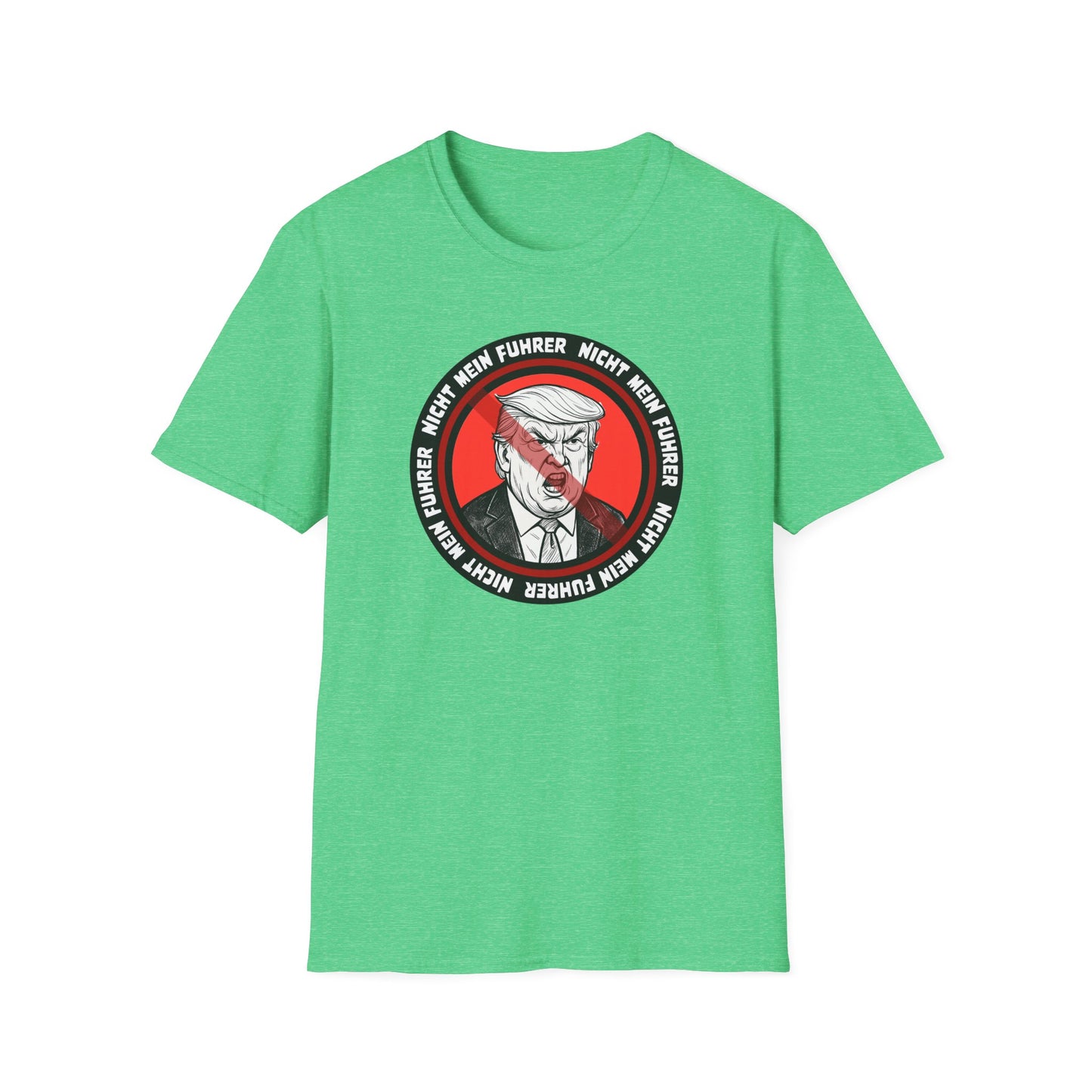 Nicht Mein Fuhrer Unisex Softstyle Tshirt