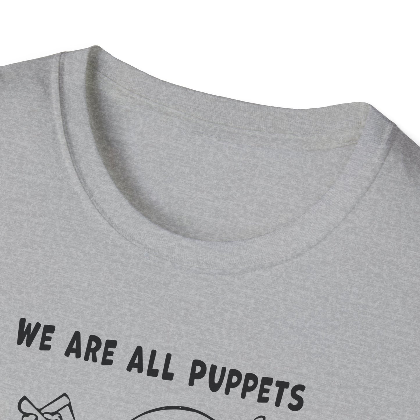 "We are all Puppets" Unisex Softstyle T-shirt