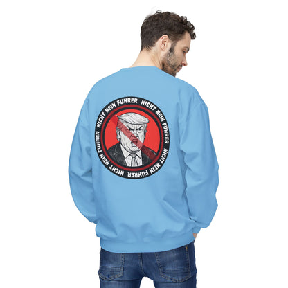 Nicht Mein Fuhrer - Anti-Fascist Protest Apparel : Unisex Double-Sided Sweatshirt