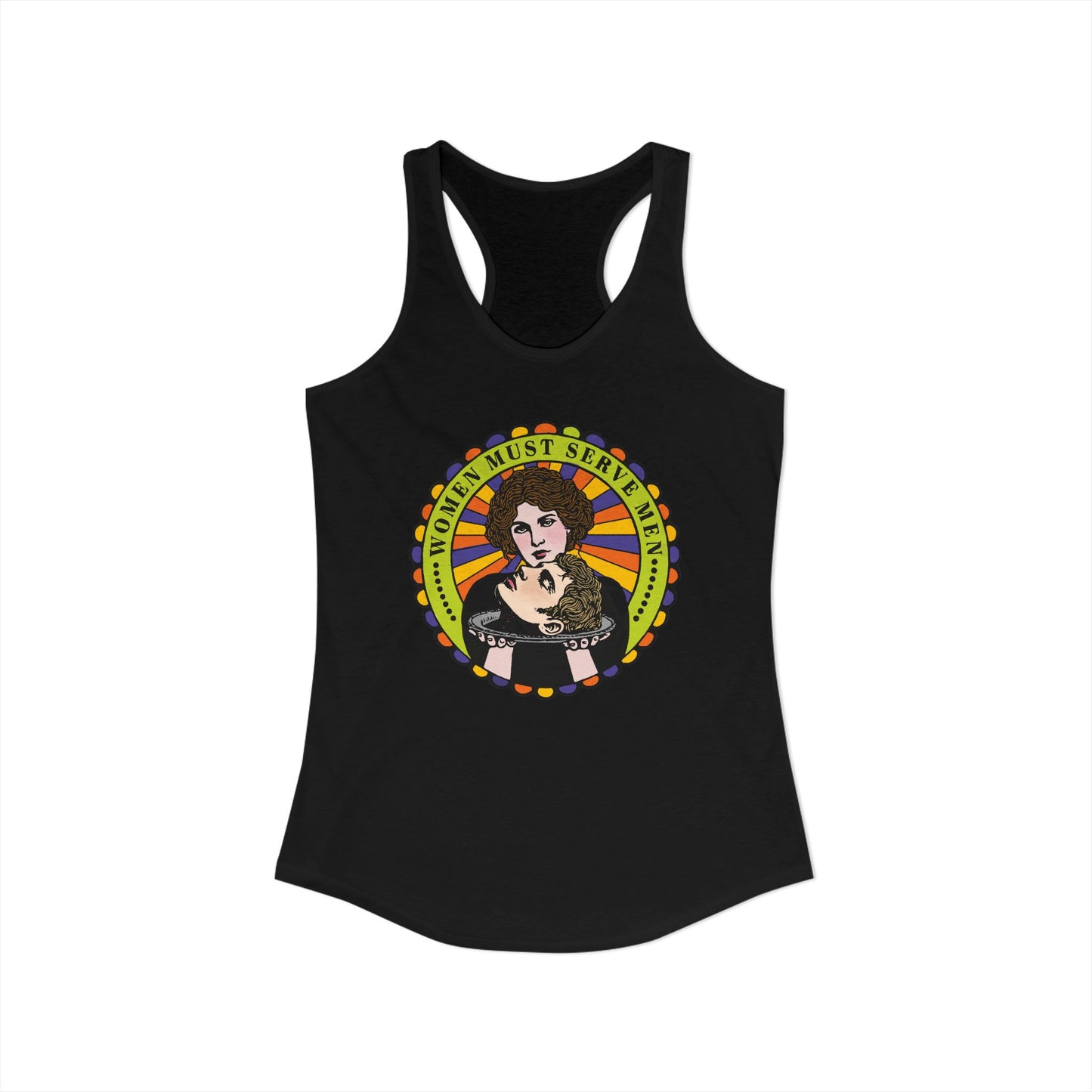 Women Must Serve Men : Women's Racerback Tank Top