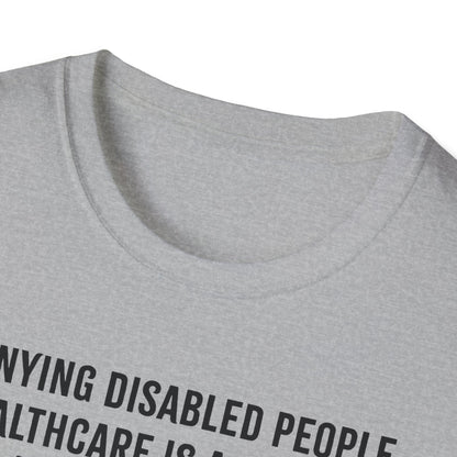 Genocide Awareness, Disability Rights & Healthcare Equality Unisex Softstyle T-Shirt