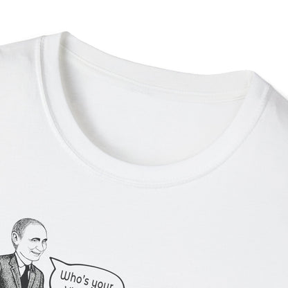 "Who's Your Vladdy?" Political Satire Unisex Softstyle T-shirt