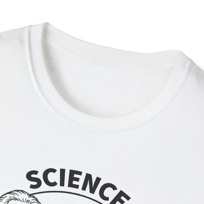 "Science is not a Liberal Conspiracy" Unisex Softstyle T-shirt