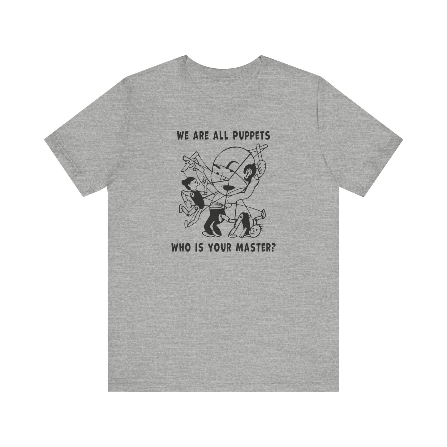 "We are all Puppets" T-shirt