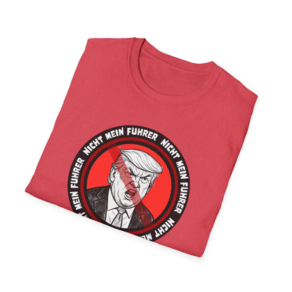 Nicht Mein Fuhrer Unisex Softstyle Tshirt