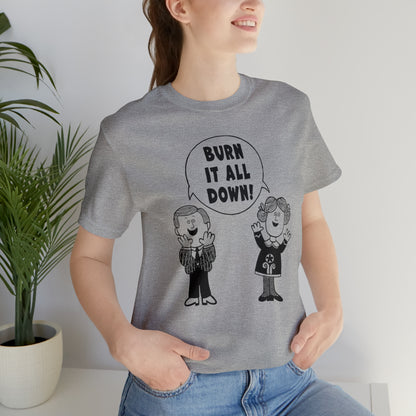 Burn it All Down Tee