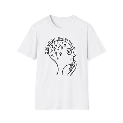 Question Everything : Unisex Softstyle T-Shirt