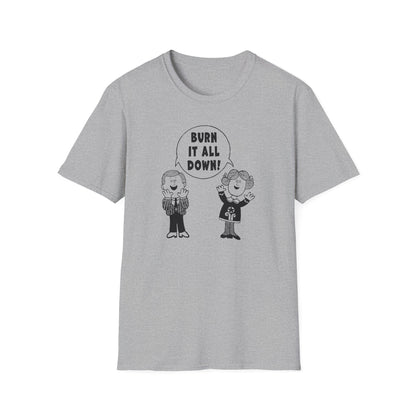 "Burn it All Down" Unisex Softstyle T-shirt