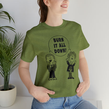 Burn it All Down Tee