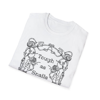 Tough as Snails : Unisex Softstyle T-Shirt