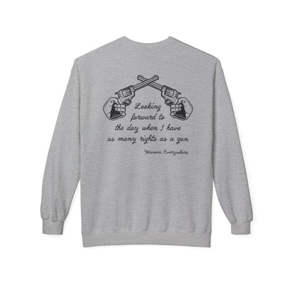 As Many Rights as a Gun / Women's Rights : Unisex Double Sided Sweatshirt