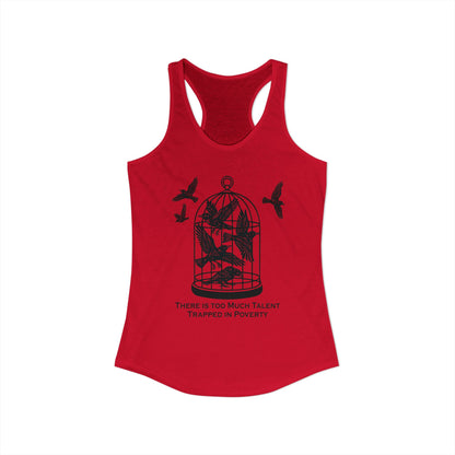 Talent Trapped in Poverty : Women's Racerback Tank Top