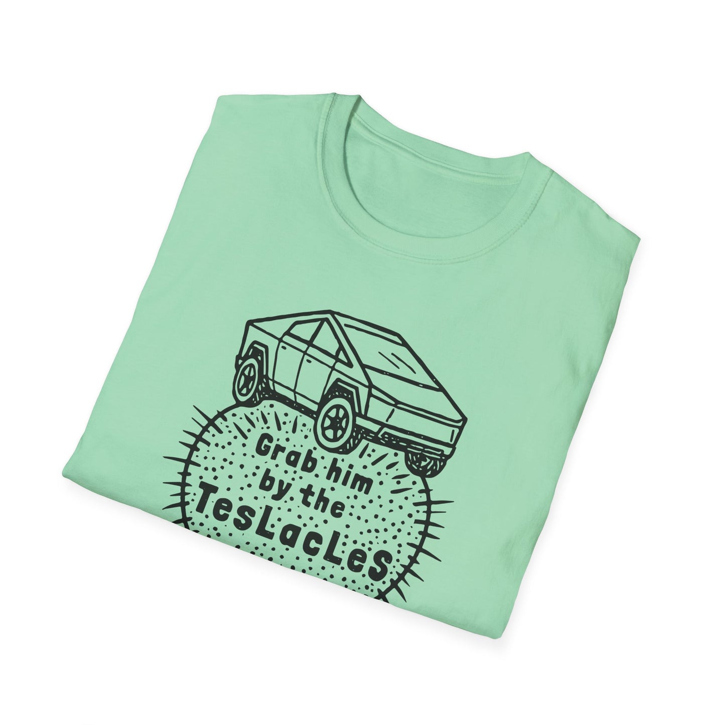 "Grab him by the TESLAcles" Unisex Softstyle T-shirt