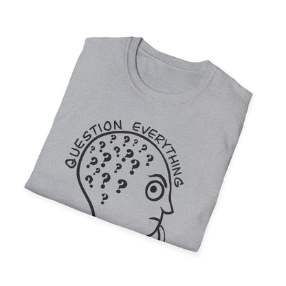 Question Everything : Unisex Softstyle T-Shirt
