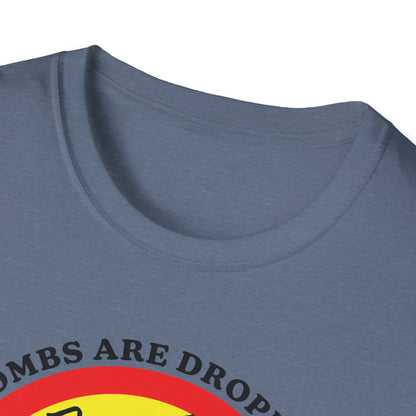 Bombs Are Dropping : Unisex Softstyle T-shirt