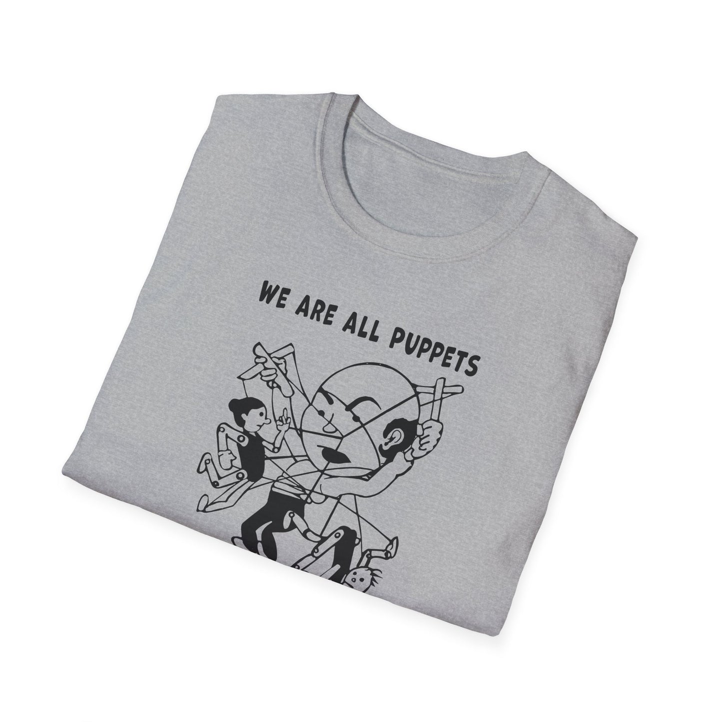 "We are all Puppets" Unisex Softstyle T-shirt