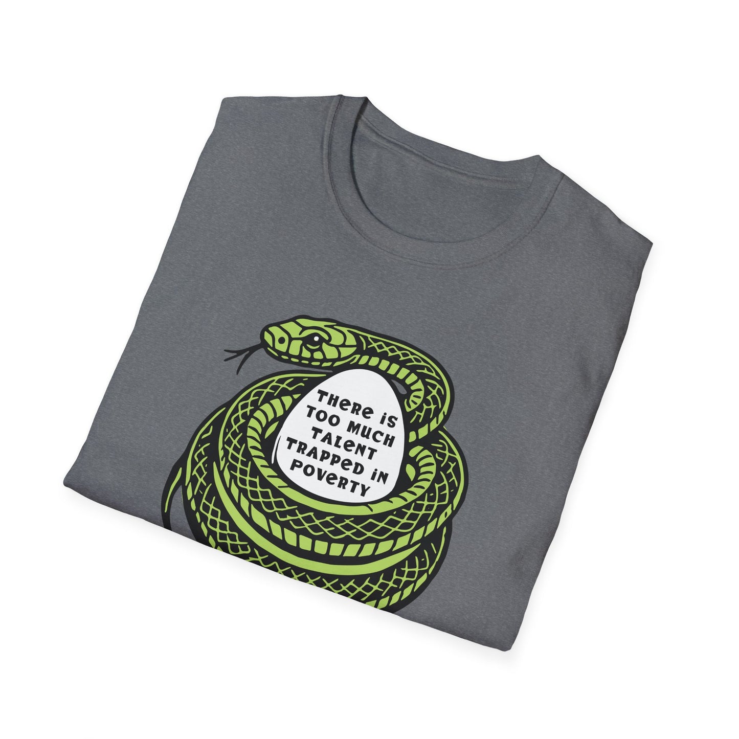 "Talent Trapped in Poverty" Unisex Softstyle T-shirt