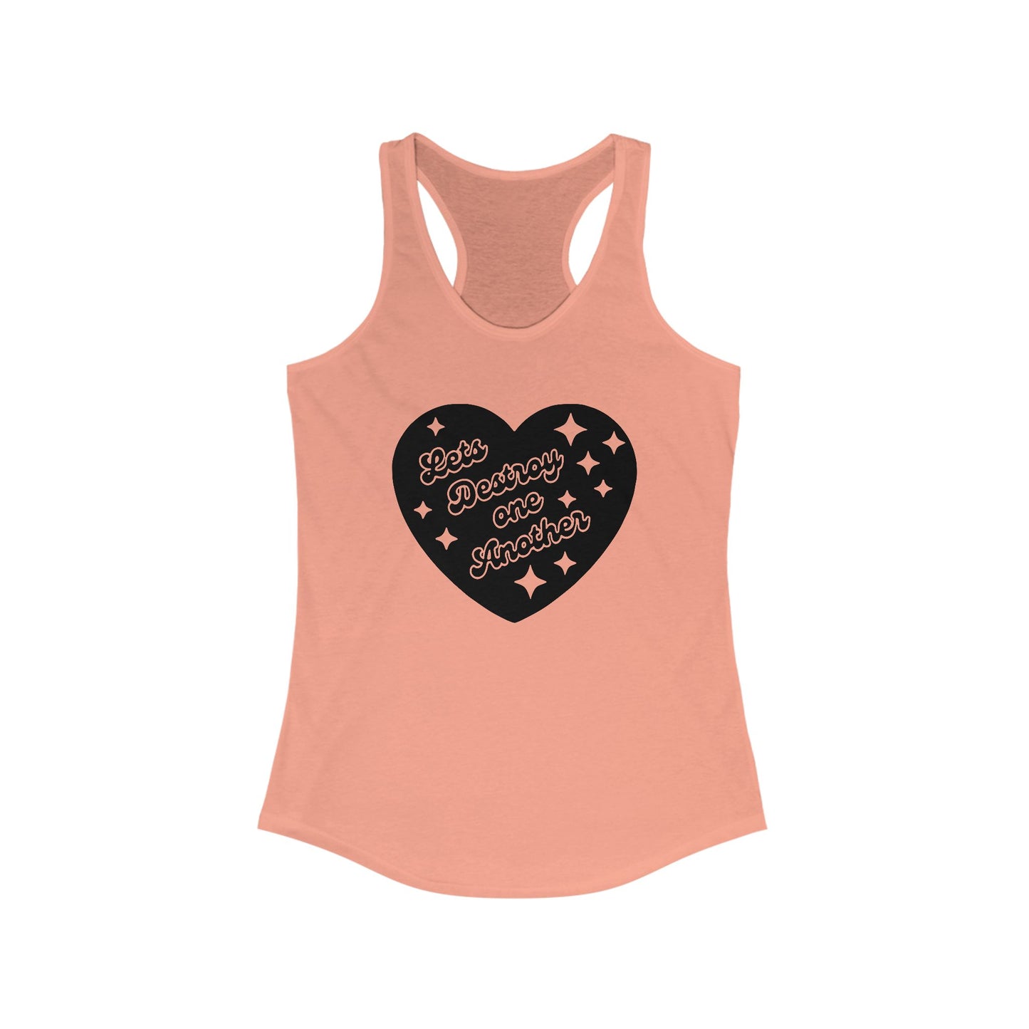 Let's Destroy One Another : Women's Racerback Tank Top