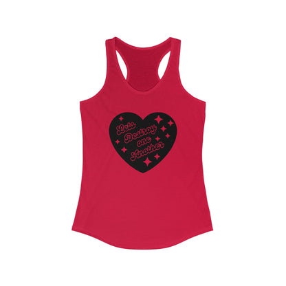 Let's Destroy One Another : Women's Racerback Tank Top