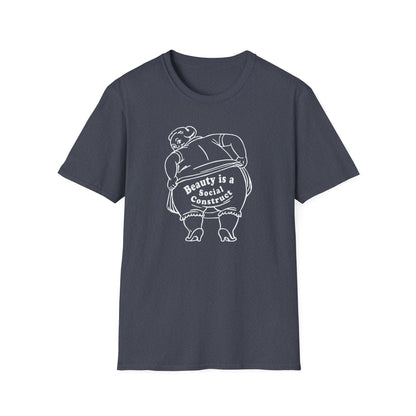 Beauty is a Social Construct / Body Positivity : Unisex Softstyle T-Shirt