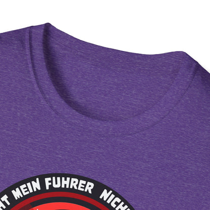 Nicht Mein Fuhrer Unisex Softstyle Tshirt