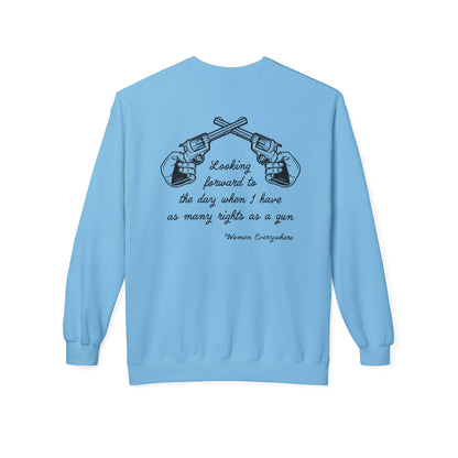 As Many Rights as a Gun / Women's Rights : Unisex Double Sided Sweatshirt