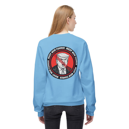 Nicht Mein Fuhrer - Anti-Fascist Protest Apparel : Unisex Double-Sided Sweatshirt