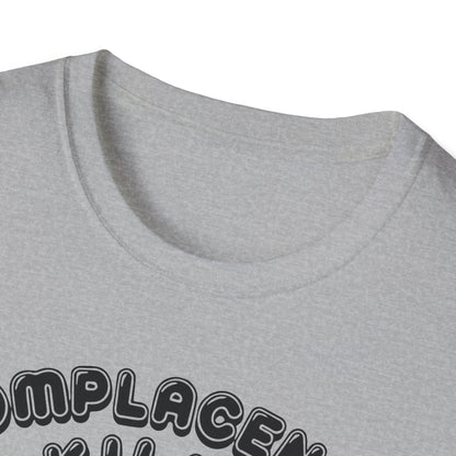 Complacency Kills : Unisex Softstyle T-shirt