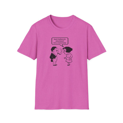 Women's Rights - Get a Vasectomy : Unisex Softstyle T-Shirt