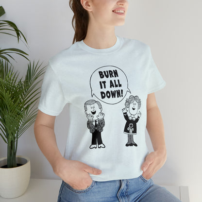 Burn it All Down Tee