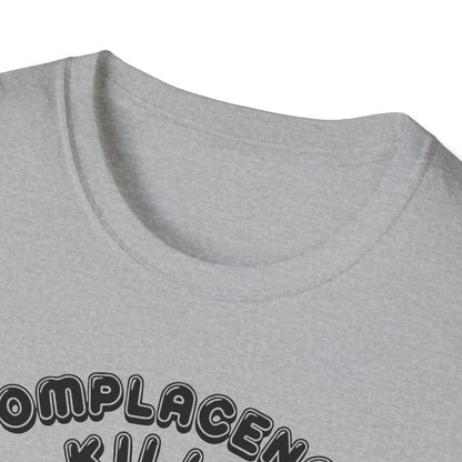 "Complacency Kills" Unisex Softstyle T-shirt