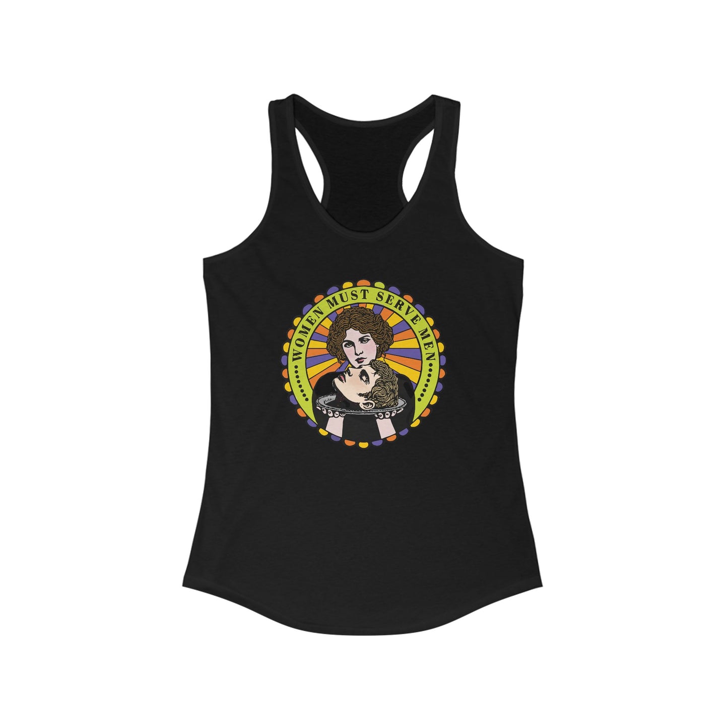 Women Must Serve Men : Women's Racerback Tank Top