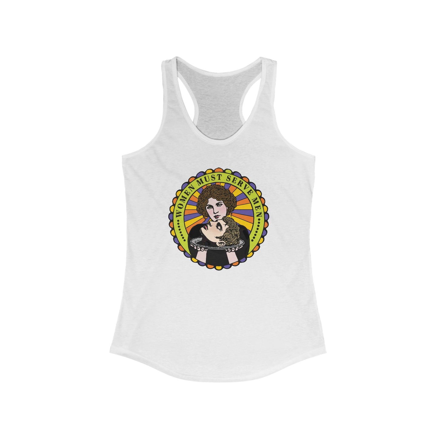 Women Must Serve Men : Women's Racerback Tank Top
