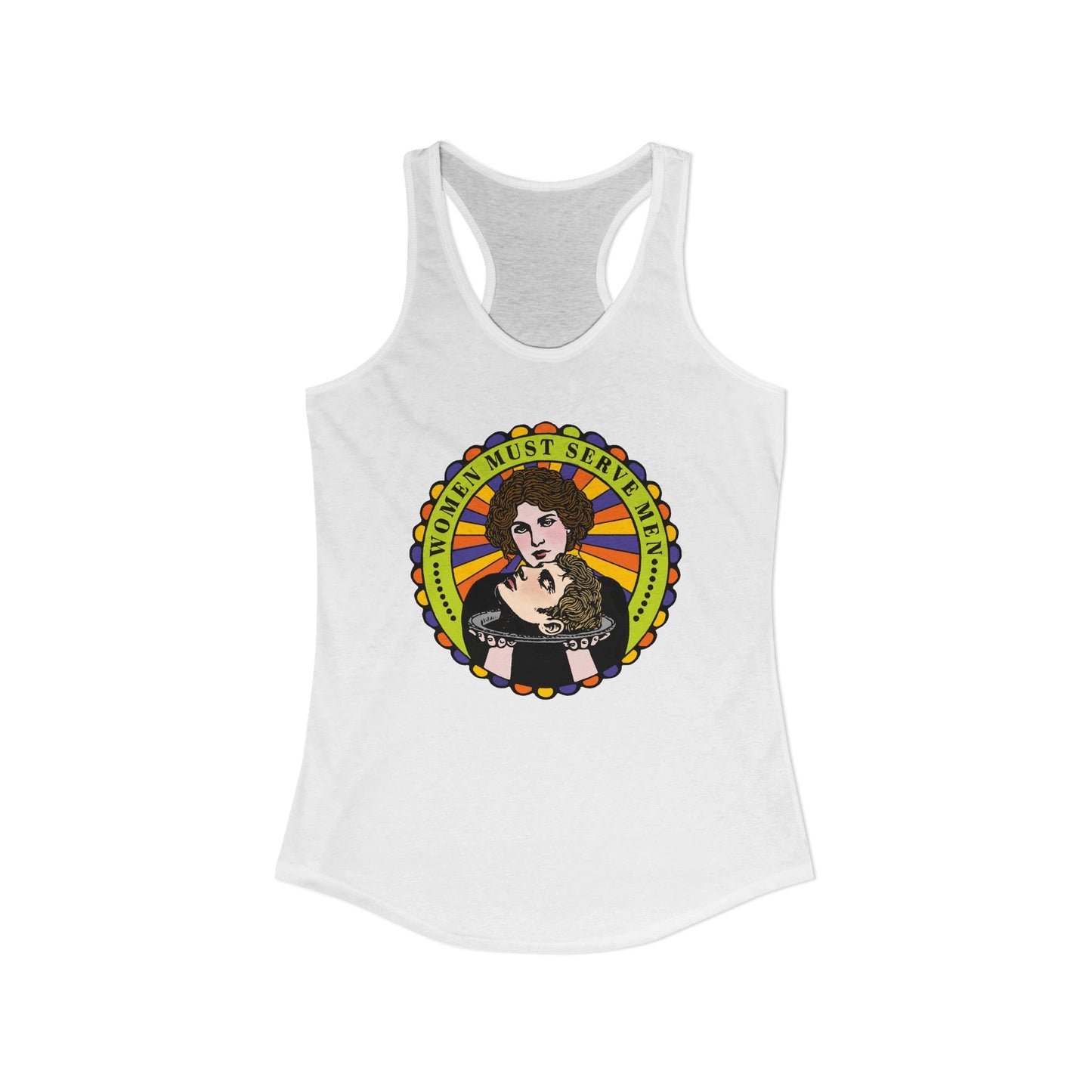 Women Must Serve Men : Women's Racerback Tank Top