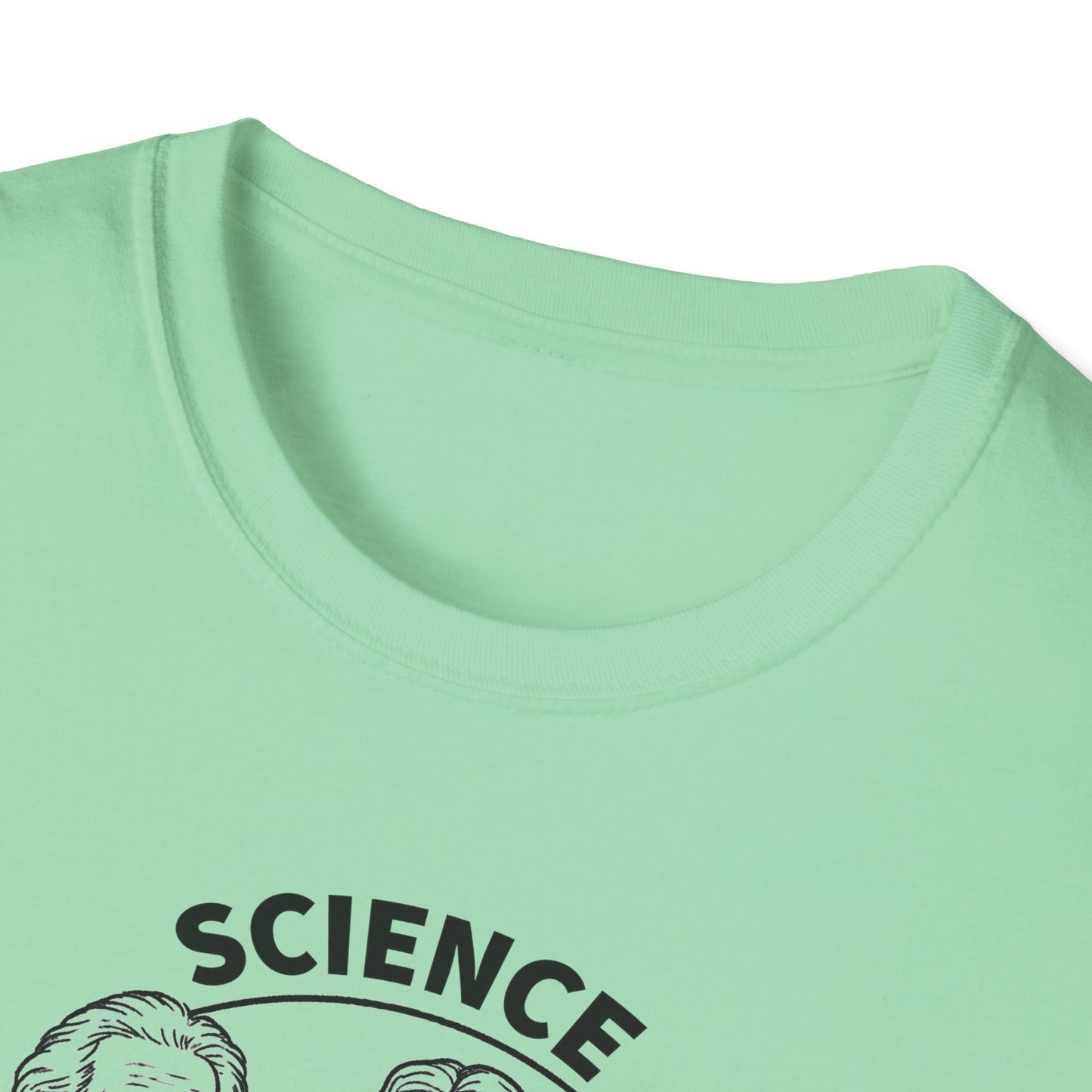 "Science is not a Liberal Conspiracy" Unisex Softstyle T-shirt