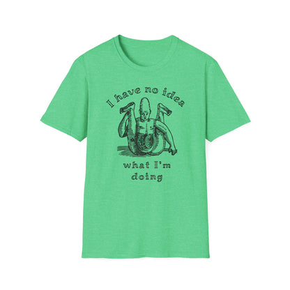 "I Have No Idea What I'm Doing" Unisex Softstyle T-shirt - The Confusion is Real