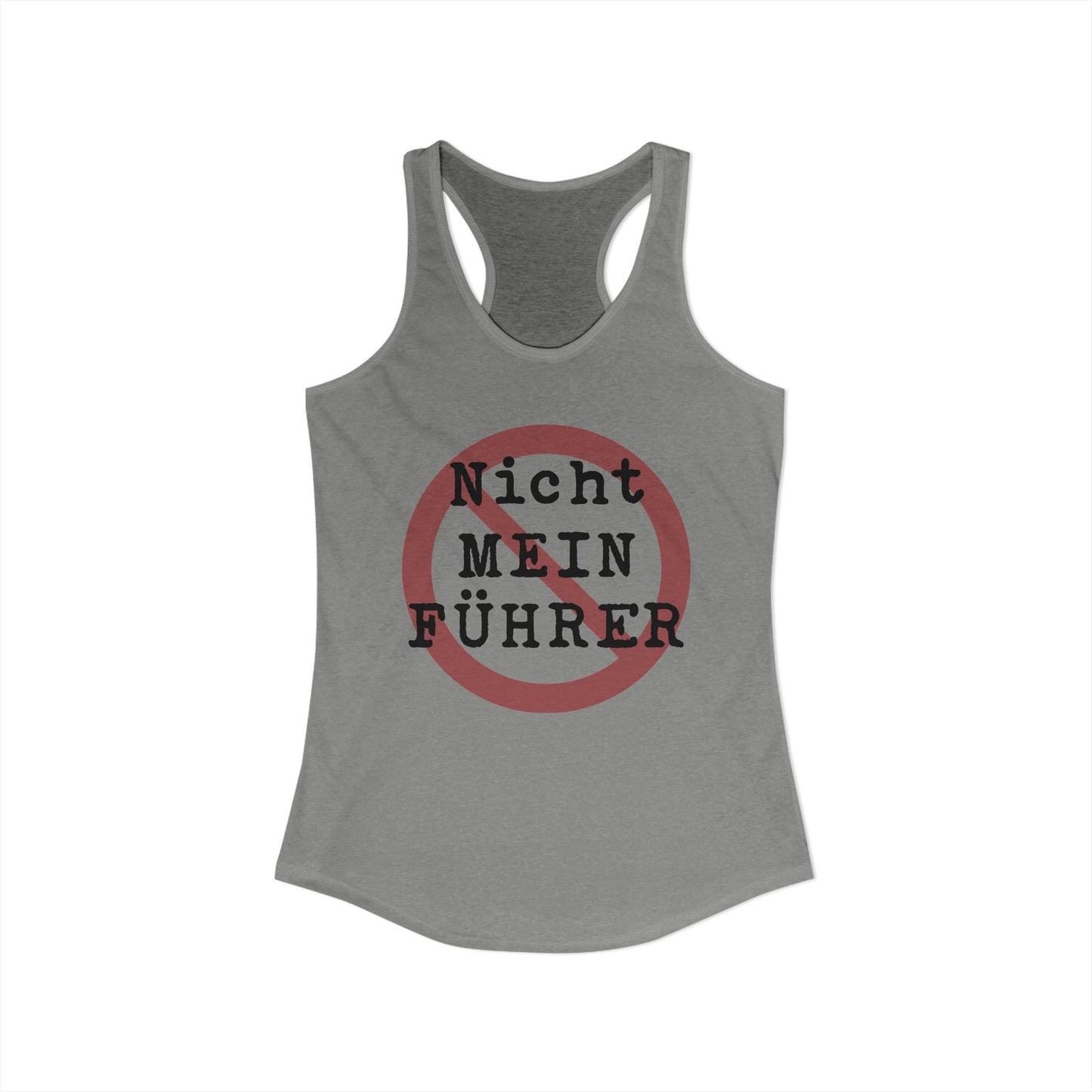 Nicht Mein Fuhrer / Cancel the King : Women's Racerback Tank Top