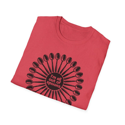I'm all out of Spoons : Unisex Softstyle T-shirt