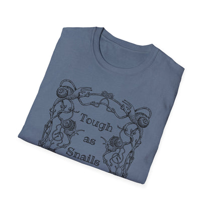 Tough as Snails : Unisex Softstyle T-Shirt