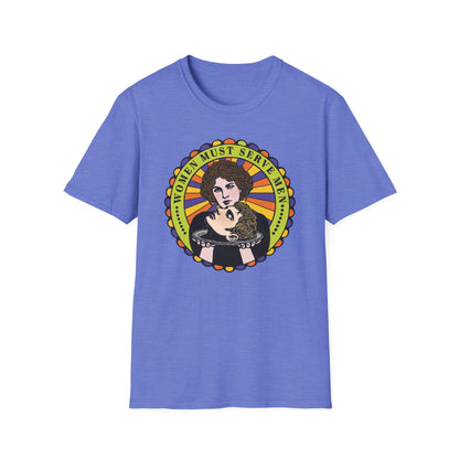 Women Must Serve Men : Unisex Softstyle T-shirt