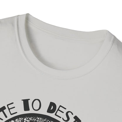 Destroy to Create : Unisex Softstyle T-Shirt