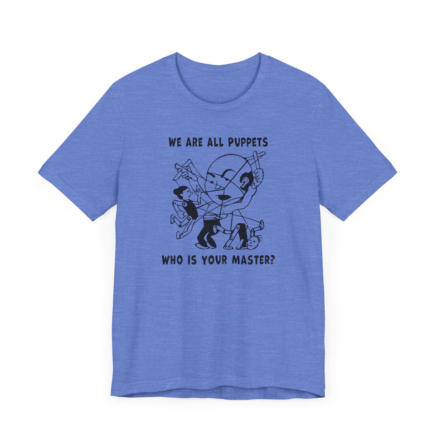 "We are all Puppets" T-shirt